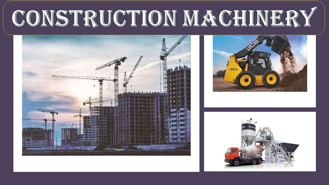 Construction Machinery